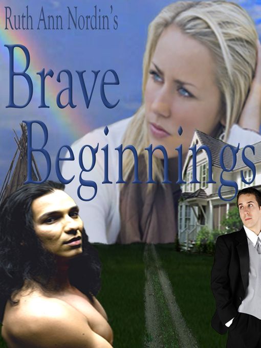 Title details for Brave Beginnings by Ruth Ann Nordin - Available